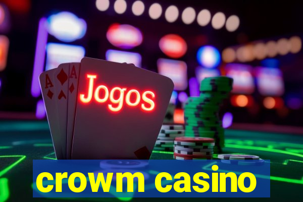 crowm casino