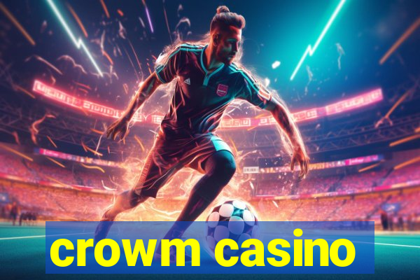 crowm casino