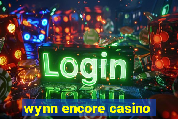 wynn encore casino