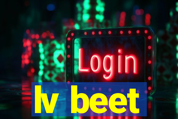 lv beet