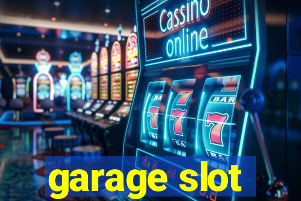 garage slot