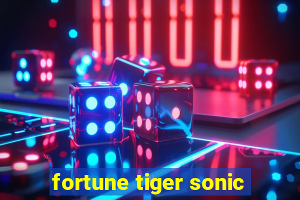 fortune tiger sonic