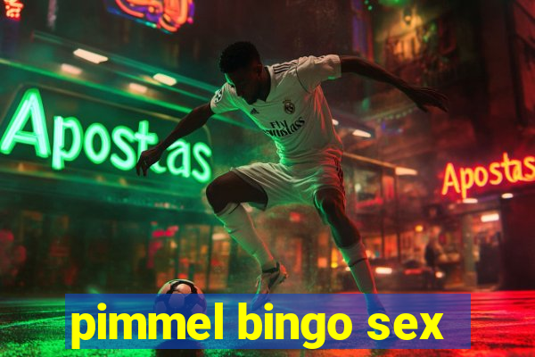 pimmel bingo sex