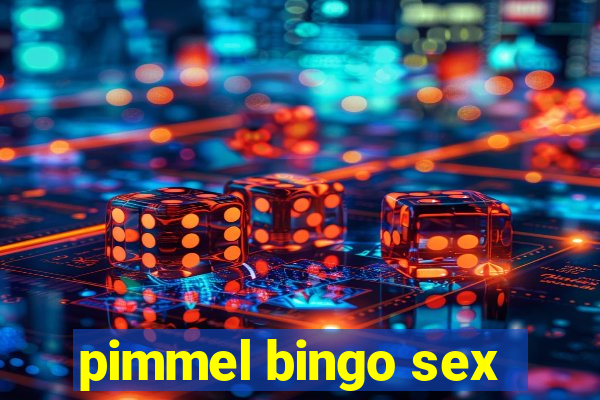 pimmel bingo sex