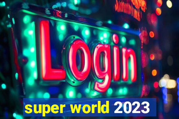 super world 2023