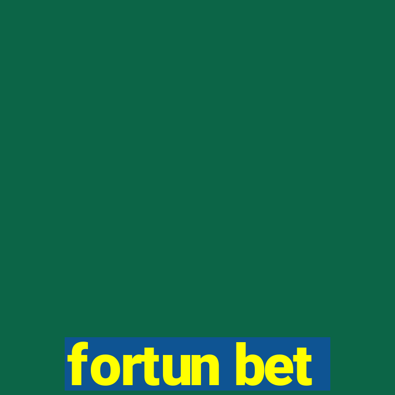 fortun bet