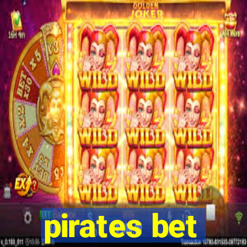 pirates bet