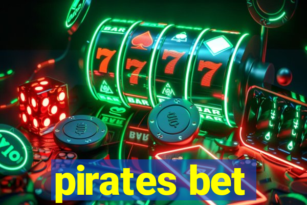 pirates bet