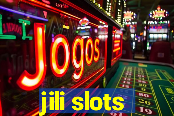 jili slots