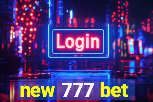 new 777 bet