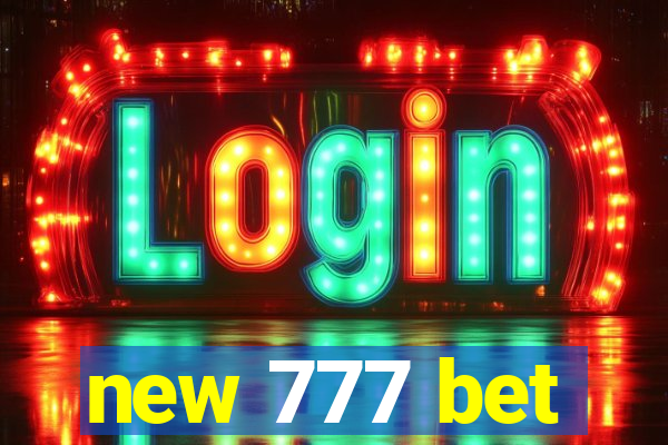 new 777 bet