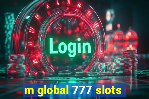 m global 777 slots