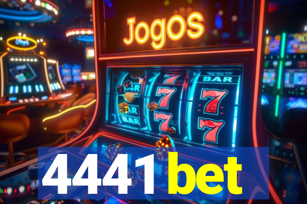 4441 bet