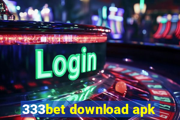 333bet download apk