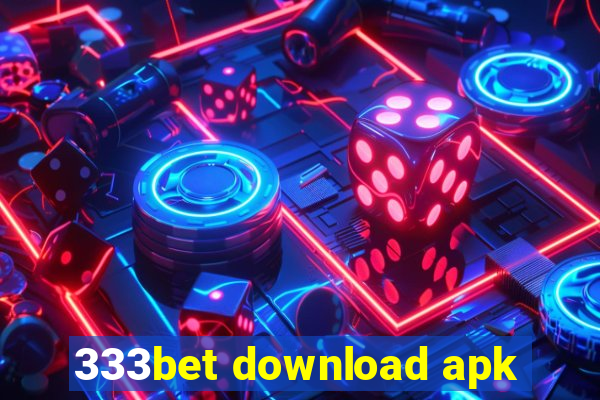 333bet download apk