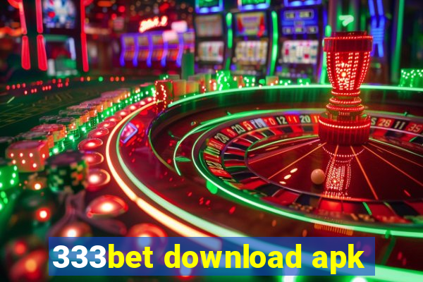 333bet download apk