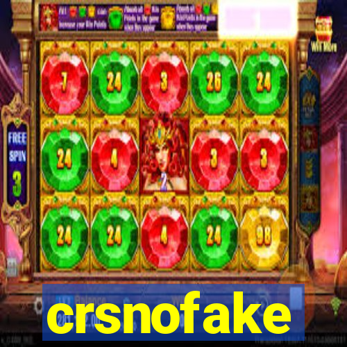 crsnofake