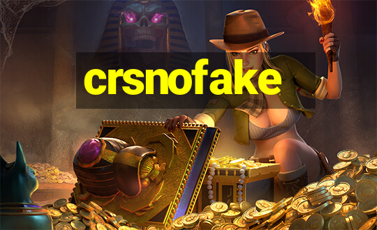 crsnofake