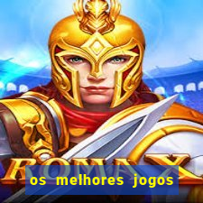 os melhores jogos que pagam dinheiro de verdade