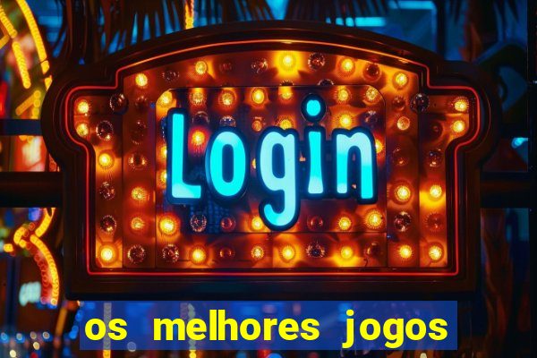 os melhores jogos que pagam dinheiro de verdade