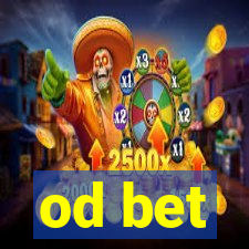 od bet