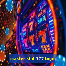 master slot 777 login