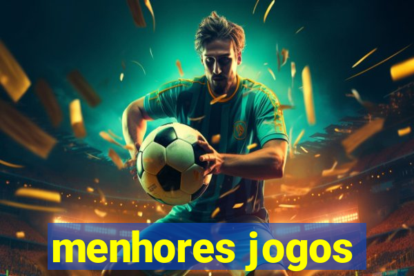 menhores jogos