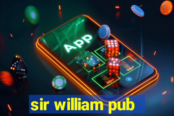 sir william pub