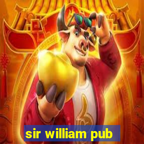 sir william pub