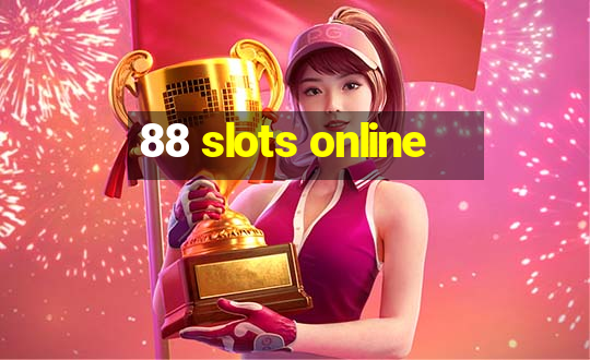 88 slots online