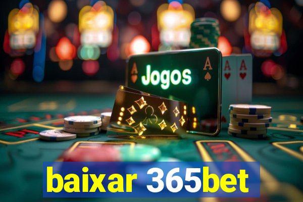 baixar 365bet