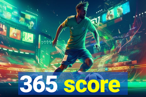 365 score