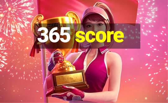 365 score