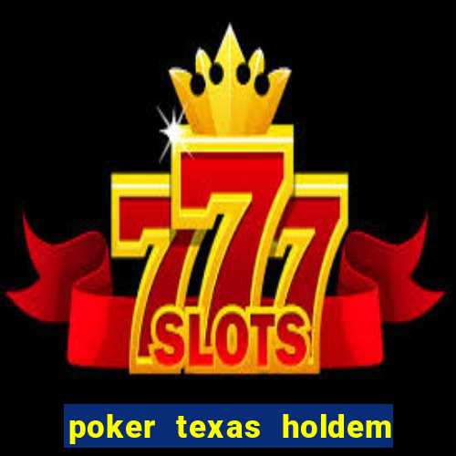 poker texas holdem online grátis