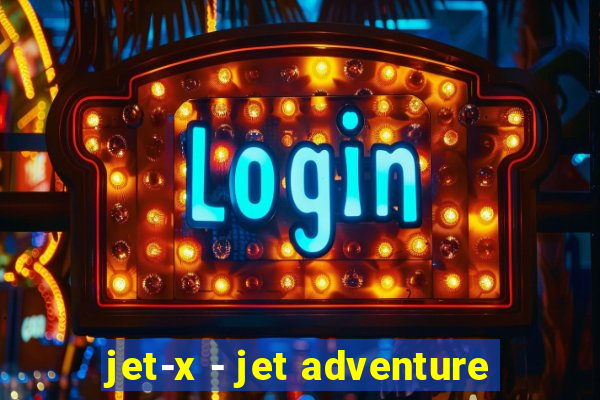 jet-x - jet adventure