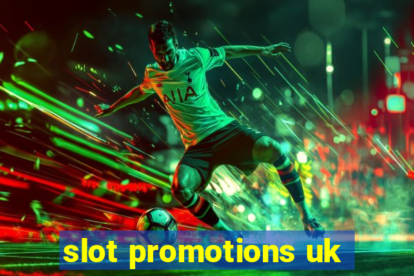 slot promotions uk