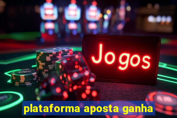 plataforma aposta ganha