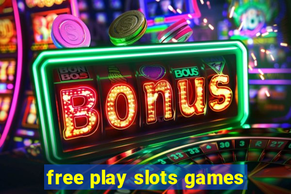 free play slots games