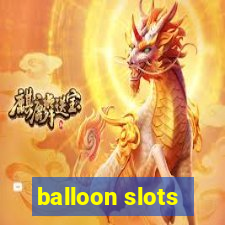 balloon slots