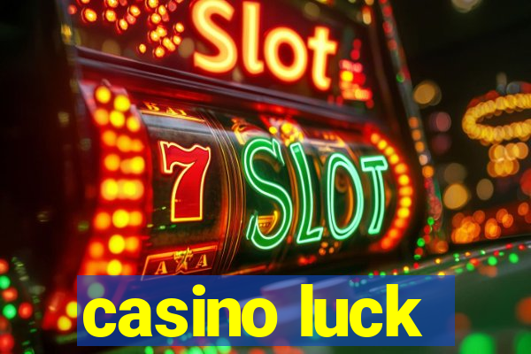 casino luck