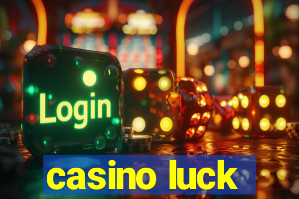 casino luck