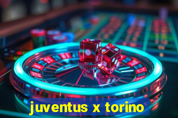 juventus x torino