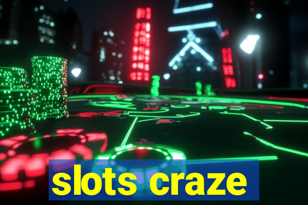 slots craze