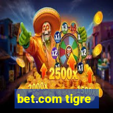 bet.com tigre