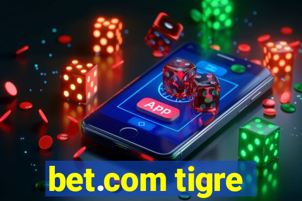 bet.com tigre