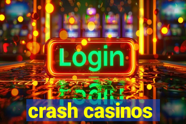 crash casinos