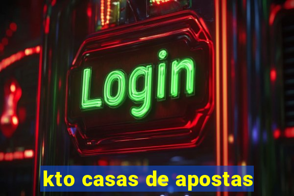 kto casas de apostas