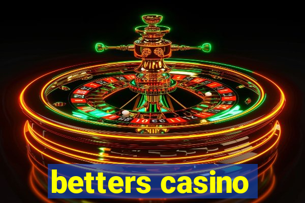 betters casino