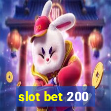 slot bet 200