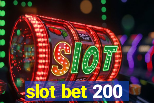 slot bet 200